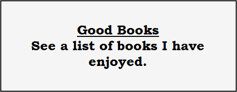 Good Reads.  See a list of books I have enjoyed.
